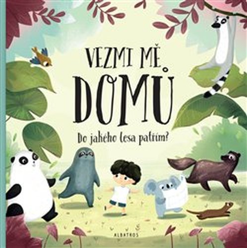 Vezmi mě domů. Do jakého lesa patřím?