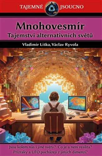 Mnohovesmír - Václav Ryvola, Vladimír Liška