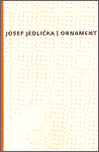 Ornament - Josef Jedlička