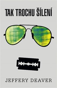 Tak trochu šílení - Jeffery Deaver
