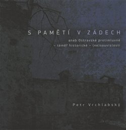 S pamětí v zádech - Petr Vrchlabský