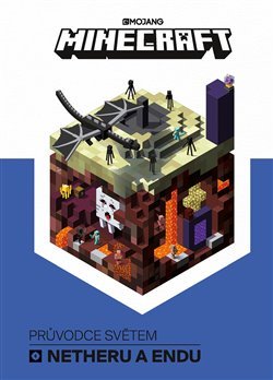 Minecraft Průvodce světem Netheru a Endu