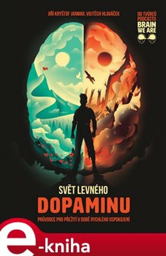 Svět levného dopaminu