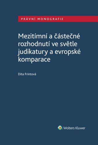 Mezitímní a částečné rozhodnutí ve světle judikatury a evropské komparace