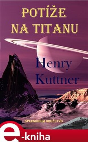 Potíže na Titanu - Henry Kuttner