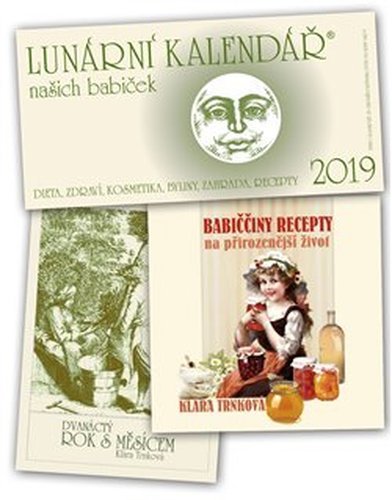 Lunární kalendář 2019 + Babiččiny recepty na přirozenější život + Dvanáctý rok s Měsícem - Klára Trnková