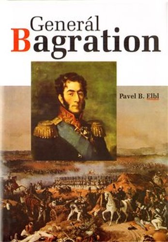 Generál Bagration - Pavel B. Elbl