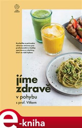 Jíme zdravě v pohybu s prof. Vítkem - Libor Vítek