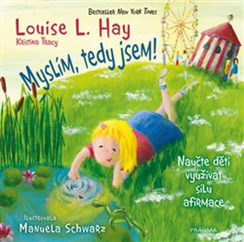 Myslím, tedy jsem! - Kristina Tracy, Louise L. Hay