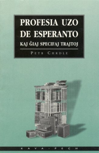 Profesia uzo de Esperanto kaj ĝiaj specifaj trajtoj