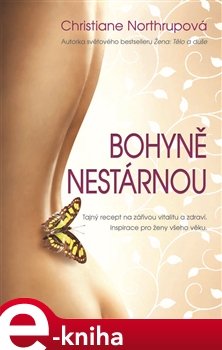 Bohyně nestárnou - Christiane Northrupová