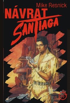 Návrat Santiaga - Mike Resnick