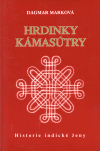 Hrdinky Kámasútry - Dagmar Marková