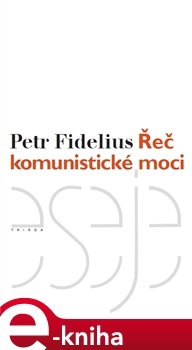 Řeč komunistické moci - Petr Fidelius