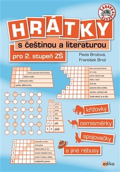 Hrátky s češtinou a literaturou pro 2. stupeň ZŠ