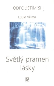 Světlý pramen lásky - Luule Viilma