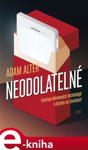 Neodolatelné - Adam Alter