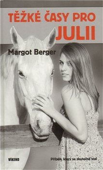 Těžké časy pro Julii - Margot Berger