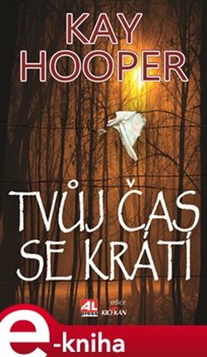 Tvůj čas se krátí - Kay Hooper