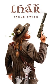 Lhář 3 - Jakub Cwiek Lhář 3 - Jakub Cwiek