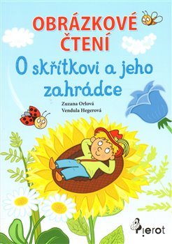 O skřítkovi a jeho zahrádce - Zuzana Orlová