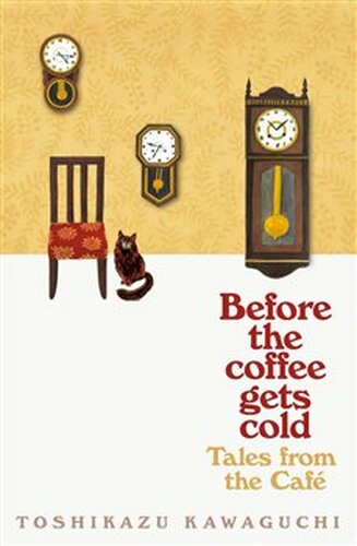 Before the Coffee Gets Cold - Tošikazu Kawaguči