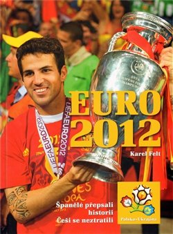 Euro 2012 - Mistrovství Evropy ve fotbale - Karel Felt