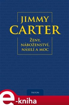 Ženy, náboženství, násilí a moc - Jimmy Carter