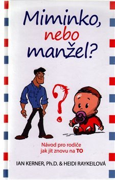 Miminko nebo manžel? - Ian Kerner, Heidi Raykeil