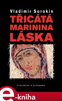 Třicátá Marinina láska - Vladimír Sorokin