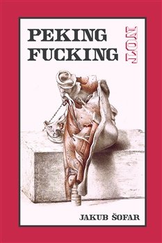 Peking Not Fucking - Jakub Šofar