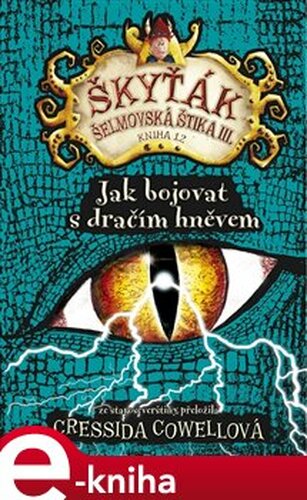 Jak bojovat s dračím hněvem - Cressida Cowellová