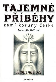 Tajemné příběhy zemí Koruny české - Irena Šindelářová