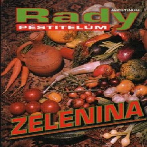 Rady pěstitelům - Zelenina