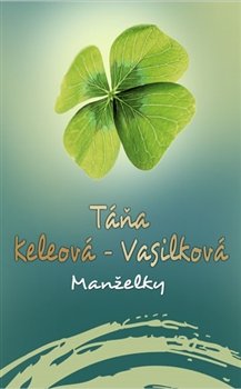 Manželky - Táňa Keleová-Vasilková
