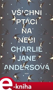 Všichni ptáci na nebi - Charlie Jane Andersová