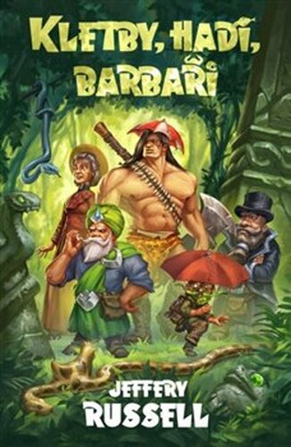 Kletby, hadi, barbaři - Jeffery Russell