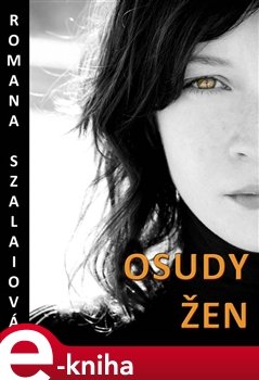 Osudy žen - Romana Szalaiová