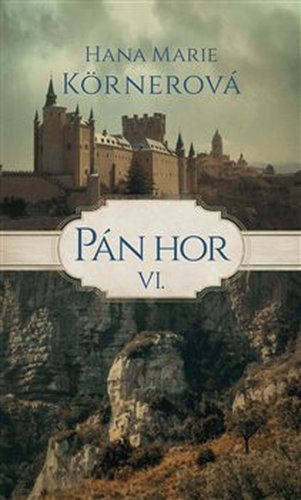 Pán hor VI. - Hana Marie Körnerová