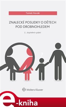 Znalecké posudky o dětech pod drobnohledem - Tomáš Novák