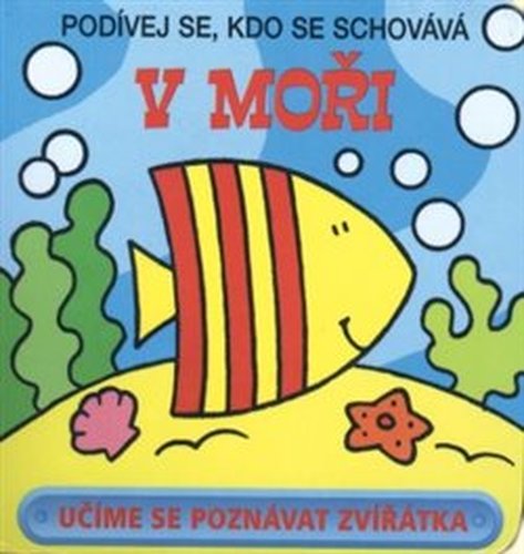 V moři - Podívej se, kdo se schovává
