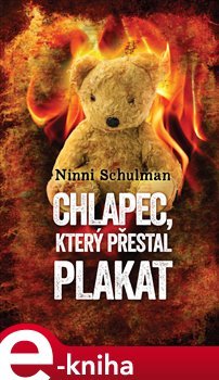 Chlapec, který přestal plakat - Ninni Schulman