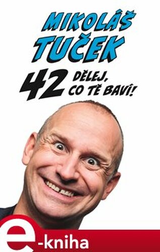 42: Dělej co tě baví ! - Mikoláš Tuček