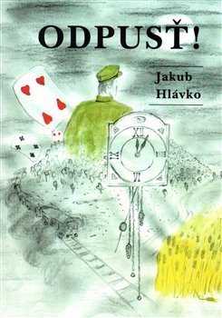 Odpusť! - Jakub Hlávko