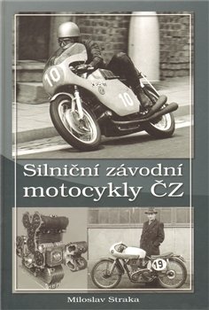 Silniční závodní motocykly ČZ - Miroslav Straka