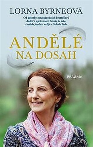 Andělé na dosah - Lorna Byrneová