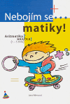 Nebojím se matiky. Aritmetika? Hračka! - Jana Němcová