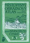 Místopisný obrázkový atlas aneb Krasohled český 3. - Milan Mysliveček