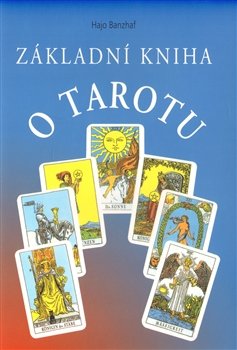 Základní kniha o tarotu - Hajo Banzhaf