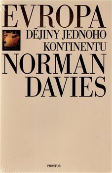 Evropa - Dějiny jednoho kontinentu - Norman Davies